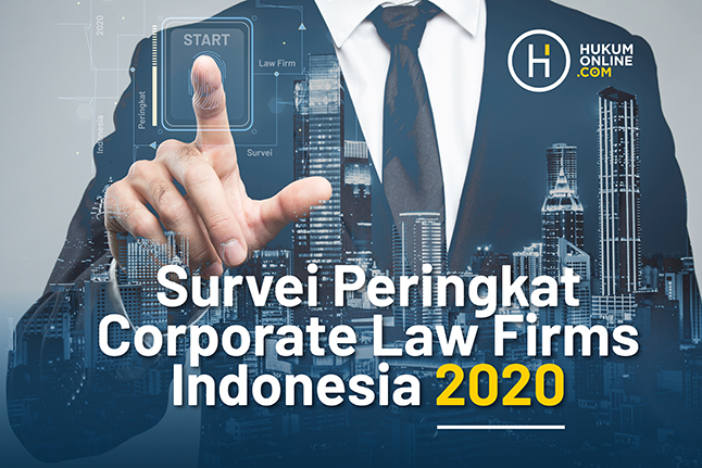 Jangan Lewatkan! Survei Peringkat Corporate Law Firm Indonesia 2020