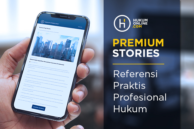 Premium Stories: Referensi Praktis Para Profesional Hukum, Tanpa Gangguan Iklan
