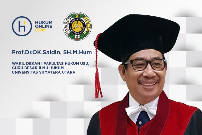 Prof. Dr. OK. Saidin, SH.M.Hum. Foto: Istimewa