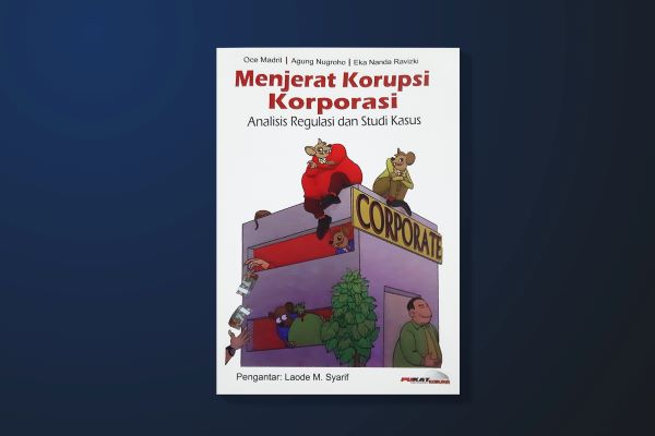 Cover buku yang membahas jerat pidana korporasi dalam pusaran korupsi. Ilustrator: HGW