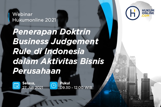 Memahami Penerapan Doktrin Business Judgement Rule dalam Bisnis di Indonesia