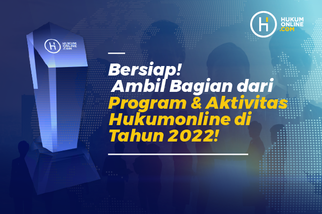 Bersiap, Ambil Bagian dari Program & Aktivitas Hukumonline di Tahun 2022!