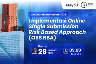 Yuk Pahami Implementasi Online Single Submission Risk Based Approach