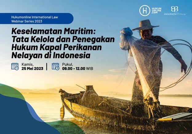 Yuk Pahami Tata Kelola dan Penegakan Hukum Kapal Perikanan Nelayan di Indonesia